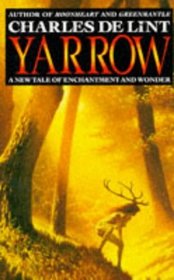 Yarrow: A New Tale of Enchantment  Wonder