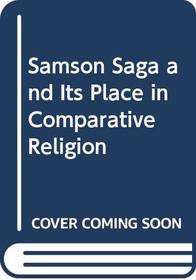 Samson Saga and Its Place in Comparative Religion (International folklore)