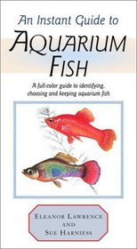 An Instant Guide to Aquarium Fish (Instant Guides)