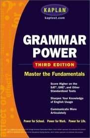 Kaplan Grammar Power, Third edition : Score Higher on the SAT, GRE, and Other Standardized Tests