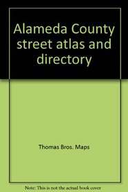 Alameda County street atlas and directory