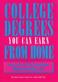 College Degrees You Can Earn from Home: How to Earn a First-Class Degree Without Attending Class