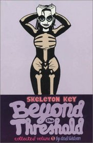 Skeleton Key, Volume One : Beyond the Threshold (Skeleton Key)