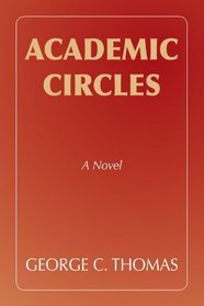 ACADEMIC CIRCLES: A Novel
