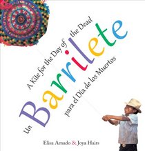 Un barrilete / Barrilete: para el Dia de los Muertos / A Kite for the Day of the Dead (English and Spanish Edition)