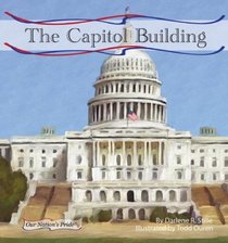 The Capitol Building (Our Nation's Pride)