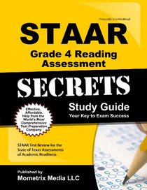 STAAR Grade 4 Reading Assessment Secrets Study Guide: STAAR Test Review for the State of Texas Assessments of Academic Readiness