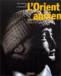 L'Orient ancien: Aux origines de la civilisation (French Edition)