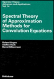 Spectral Theory of Approximation Methods for Convolution Equations (Operator Theory: Advances and Applications)