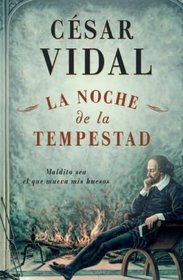 La noche de la tempestad/ The Night of the Storm (Grijalbo Novela Historica) (Spanish Edition)