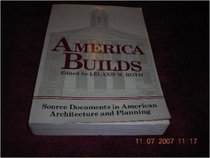 America Builds (Icon Editions)