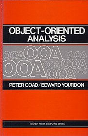 Object-oriented analysis (Yourdon Press computing series)