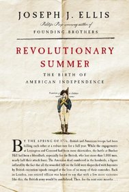 Revolutionary Summer: The Birth of American Independence