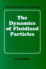 The Dynamics of Fluidized Particles (Cambridge Monographs on Mechanics)