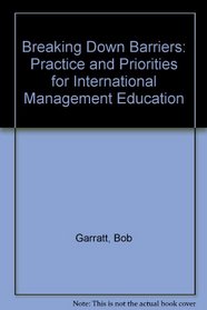 Breaking Down Barriers: Practice and Priorities for International Management Education