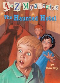 The Haunted Hotel (A to Z Mysteries)