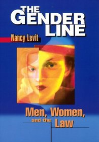 The Gender Line: Men, Women, and the Law (Critical America Series)