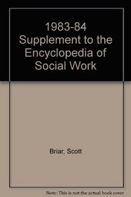 1983-84 Supplement to the Encyclopedia of Social Work