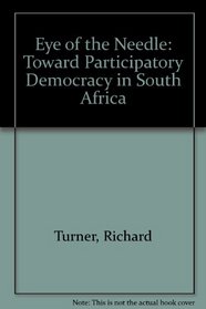 The Eye of the Needle: Toward Participatory Democracy in South Africa