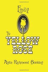 Emily, The Yellow Rose: A Texas Legend