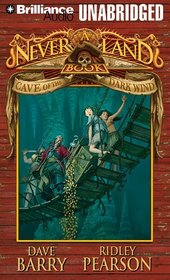 Cave of the Dark Wind: A Never Land Book (Never Land Adventure Series)