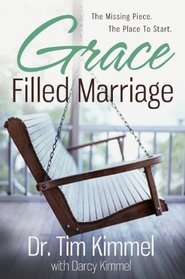 Graced Filled Marriage: The Missing Piece, the Place to Start