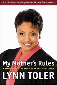 My Mother's Rules: A Practical Guide to Becoming an Emotional Genius