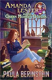 Amanda Lester and the Green Monkey Gotcha (Amanda Lester, Detective, Bk 7)