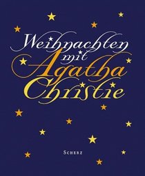 Weihnachten mit Agatha Christie. Geschichten, Gedichte, Erinnerungen (German Edition)
