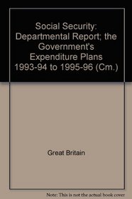 Government's Expenditure Plans - Social Security, 1993-94 to 1995-96 (Cm.)