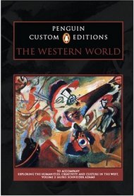 Penguin Custom Editions, The Western  World, Volume II, for Exploring the Humanities, Volume II (v. 2)