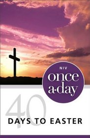 Once-A-Day 40 Days to Easter Devotional