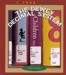 The Dewey Decimal System (True Books)