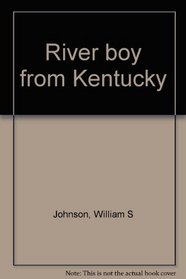 River boy from Kentucky
