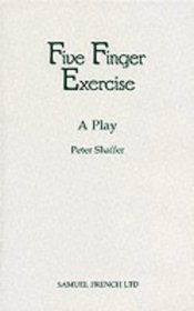 Five Finger Exercise: Play (Acting Edition)