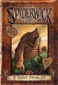 A Giant Problem (Beyond the Spiderwick Chronicles, Bk 2)