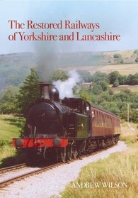 The Restored Railways of Yorkshire and Lancashire (Haunted Britain S.) (Haunted Britain S.)