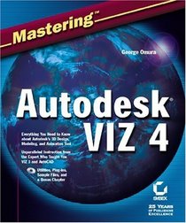 Mastering Autodesk VIZ 4 (With CD-ROM)