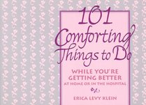 101 Comforting Things to Do While You're Getting Better