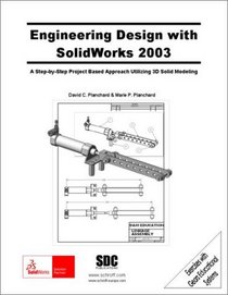 Engineering Design with SolidWorks 2003