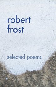 Robert Frost: Selected Poems