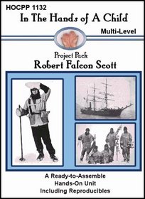 Robert Falcon Scott (In the Hands of a Child: Project Pack)