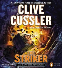 The Striker (Isaac Bell, Bk 6) (Audio CD) (Unabridged)