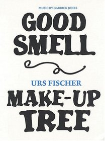 Urs Fischer: Good Smell Make-Up Tree