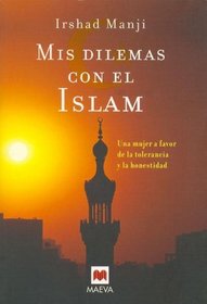 Mis dilemas con el Islam/ My dilemma with Islam (Spanish Edition)