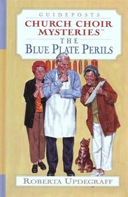 The Blue Plate Perils (Church Choir, Bk 10)