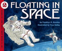 Floating in Space (Let's-Read-and-Find-Out Science 2)