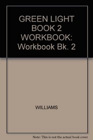 GREEN LIGHT BOOK 2 WORKBOOK: Workbook Bk. 2