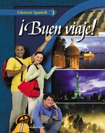 Buen viaje! Level 3, Student Edition (Glencoe Spanish)