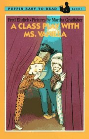 A Class Play with Ms. Vanilla : Level 1 (Easy-to-Read, Puffin)